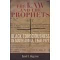 The law and the prophets - Black consciousness in South Africa, 1968-1977 (Paperback) Daniel R. Maga