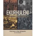 Ekurhuleni - The Making Of An Urban Region - Philip Bonner, N Nieftagodien (AFRICANA NEW)
