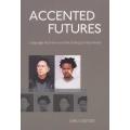 Accented Futures- Language activism and the ending of apartheid (PB)Carli Coetzee (OUT OF PRINT NEW)
