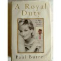 `A ROYAL DUTY` - BY PAUL BURRELL - PLEASE SEE AND READ BELOW FOR MORE INFO