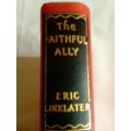 1956 `THE FAITHFUL ALLY`  STORY BY ERIC LINKLATER - GOOD COLLECTION NOVEL -READ BELOW.