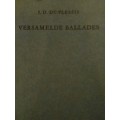 `VERSAMELDE BALLADES` I.D.DU PLESSIS - PLEASE READ BELOW FOR MORE INFO