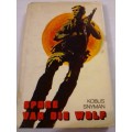 `SPORE VAN DIE WOLF` VERHAAL DEUR KOBUS SNYMAN  - PLEASE READ BELOW FOR MORE INFO