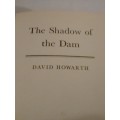 `THE SHADOW OF THE DAM` THE KARIBA DAM BY DAVID HOWARTH - PLEASE READ BELOW FOR MORE INFO