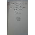`FURNITURE MAKING AND CABINET WORK` A HANDBOOK BY B.W. PELTON  - SEE and READ BELOW FOR INFO