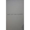 `ART OF FAR LANDS`- BY W.C. FOREMAN - SEE and READ BELOW FOR MORE INFO