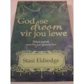 #`GOD SE DROOM VIR JOU LEWE` - DEUR STASI ELDREDGE - SEE and READ BELOW FOR INFO