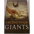 # `FACING YOUR GIANTS` - BY MAX LUCADO - BEST SELLER - SEE and READ BELOW FOR INFO