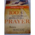 100 Questions and Answers About Prayer by Bennie Mostert
