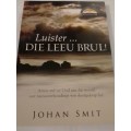 # `LUISTER...DIE LEEU BRUL!` - BYBELSTUDIE DEUR JOHAN SMIT - PLEASE READ BELOW FOR INFO