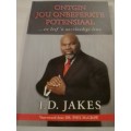 # `ONTGIN JOU ONBEPERKTE POTENSIAAL`- DEUR T.D.JAKES - PLEASE READ BELOW FOR INFO
