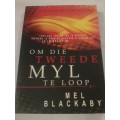 # `OM DIE TWEEDE MYL TE LOOP`- DEUR MEL BLACKABY - PLEASE READ BELOW FOR INFO