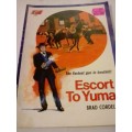 `CLEVELAND WESTERN` - ESCORT TO YUMA -  BY BRAD CORDELL - PLEASE READ BELOW FOR INFO