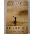 # `GOD`S PROVISION` - BEST SELLING AUTHOR - T.D.JAKES - PLEASE READ BELOW FOR INFO