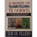 "10 Maniere om Teleurstellings te Oorwin" by Izak de Villiers