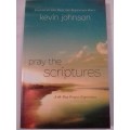 # `PRAY THE SCRIPTURES` - A 40-DAY PRAYER EXPERIENCE BY KEVIN JOHNSON - READ BELOW FOR MORE INFO
