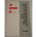 `SO ONTHOU EK...` - N SAUK-PUBLIKASIE - PLEASE SEE AND READ BELOW FOR MORE INFO.