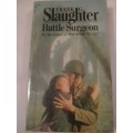 `BATTLE SURGEON` - BY FRANK G. SLAUGHTER - PLEASE SEE AND READ BELOW FOR MORE INFO.