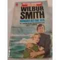 `HUNGRY AS THE SEA` BY WILBUR SMITH - SEE and READ BELOW FOR INFO