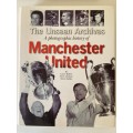 The Photographic History of Manchester United - The Unseen Archives [hardcover]