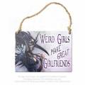 Alchemy Gothic AG-ALHS13 Weird girls make great girlfriends... Mini Metal Sign