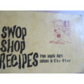 SWOP SHOP RECIPES - FROM ANGELA DAY`S COLUMN IN THE STAR - MD