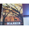 WANKIE - THE STORY OF A GREAT GAME RESERVE - TED DAVISON1977