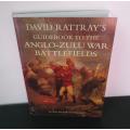 David Rattrays Guidebook to the Anglo-Zulu War Battlefields  Adrian Greaves (Editor)