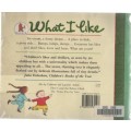 WHAT I LIKE - CATHERINE AND LAURENCE ANHOLT (REPRINT 1993)
