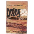 DOLOS EN DWAALSPOOR - EVERT F POTGIETER (1966)