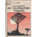 DIE VELDWAGTERS VERTEL - JAN RODERIGUES (GROOTDRUKUITGAWE 1992)