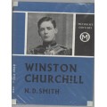 WINSTON CHURCHILL - N D SMITH (1 ST PUBLISHED 1963)