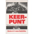 KEERPUNT , STORIES VIR 'N NUWE SUID-AFRIKA - LINDA RODE & JAKES GERWEL (2004)