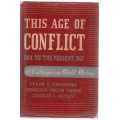 THIS AGE OF CONFLICT, 1914 TO THE PRESENT DAY - FRANK P CHAMBERS (1950)