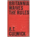 BRITANNIA WAIVES THE RULES - A T CULWICK  (1963)