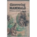 DISCOVERING MAMMALS - MICHAEL SCHMITZ (1 ST EDITION 1983)