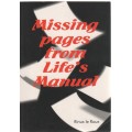 MISSING PAGES FROM LIFE'S MANUAL - RINUS LE ROUX (1 ST PUBLISHED 2004)