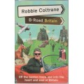 B-ROAD BRITAIN - ROBBIE COLTRANE (1 ST PUBLISHED 2008)
