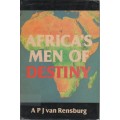 AFRICA'S MEN OF DESTINY - A P J VAN RENSBURG (1 ST EDITION 1981)