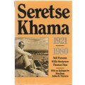 SERETSE KHAMA, 1921 - 1980 - THOMAS TLOU (1 ST PUBLISHED 1995)