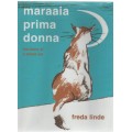 MARAAIA PRIMA DONNA , THE STORY OF A STREET CAT - FREDA LINDE (2004)