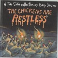 THE CHICKENS ARE RESTLESS - GARY LARSON (1993)