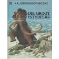 DIE GROOT YSTYDPERK -  CHRISTOPHER MAYNARD (KALEIDOSKOOP BOEKE -1978)
