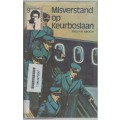 MISVERSTAND OP KEURBOSLAAN, NO:17 - THEUNIS KROGH (1 STE UITG IN NUWE REEKS 1973)