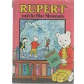 RUPERT AND THE BLUE MOUNTAIN , A PURNELL BOOK (REPRINT 1987)