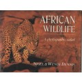 AFRICAN WILDLIFE, A PHOTOGRAPHIC SAFARI - NIGEL& WENDY DENNIS (1 ST PUBL 1999)