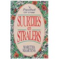 SUURTJIES EN STRALERS - MARETHA MAARTENS (1 STE DRUK 1993)