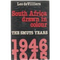 SOUTH AFRICA DRAWN IN COLOUR , THE SMUTS YEARS 1945 -1946 (1 ST PUBL 1980)