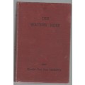 DIE WATERS ROEP - KOOTJIE VAN DEN HEEVER (GOEIE HOOP UITGEWERS - 1948)