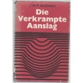 DIE VERKRAMPTE AANSLAG - J H P SERFONTEIN (1 STE UITGAWE 1970)